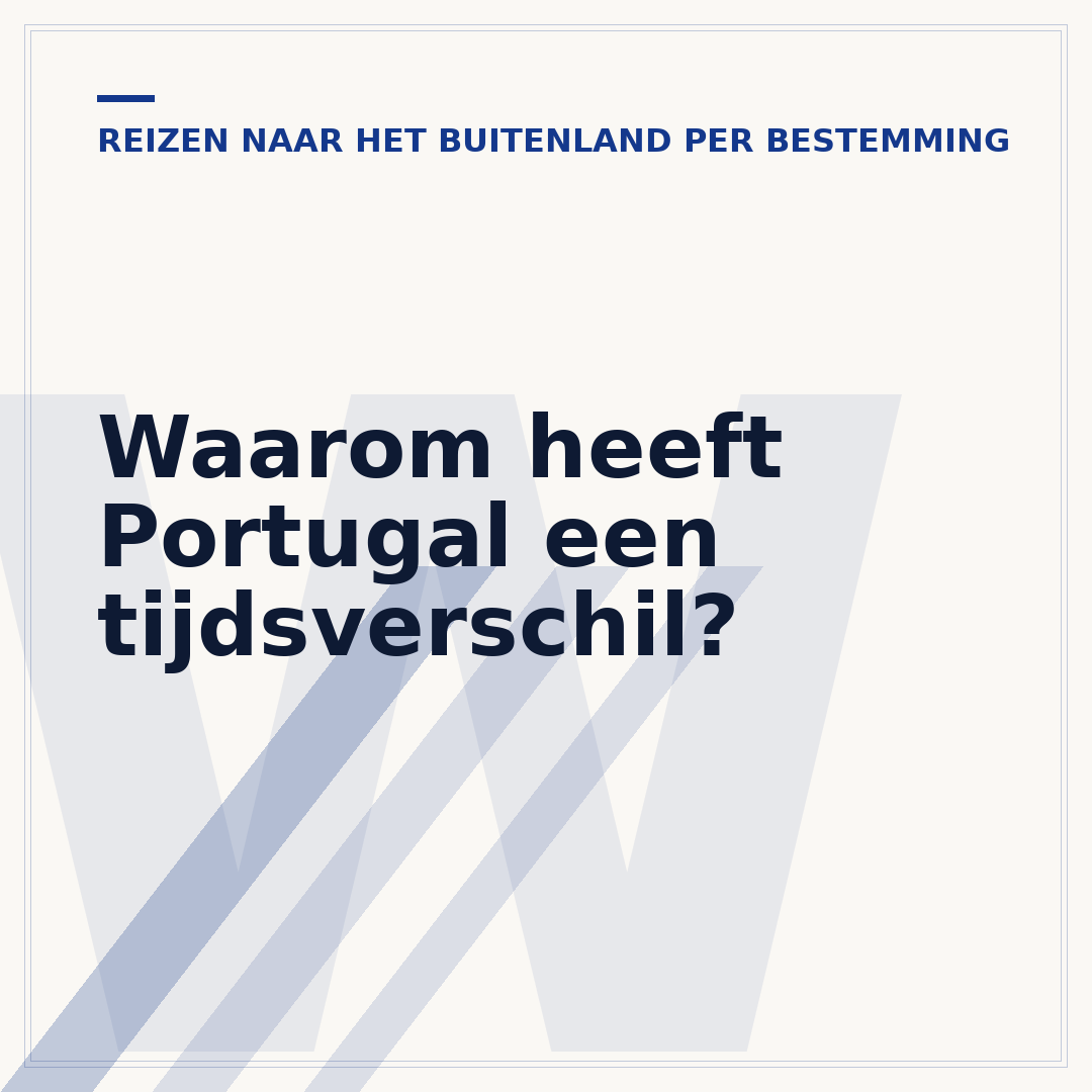 Waarom heeft Portugal een tijdsverschil?