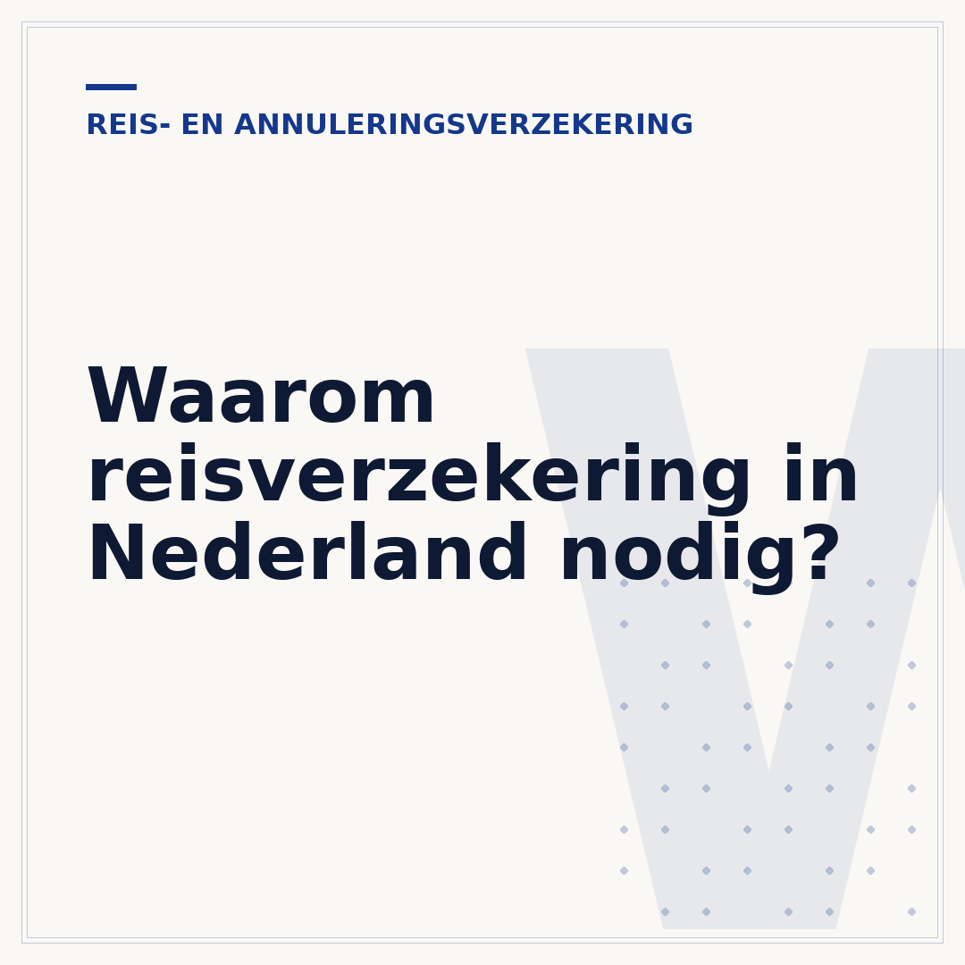 Waarom reisverzekering in Nederland nodig?
