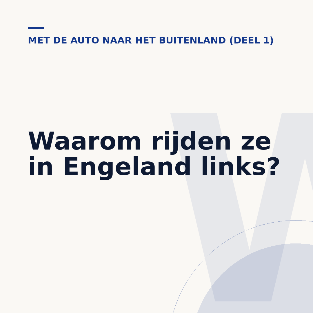 Waarom rijden ze in Engeland links?