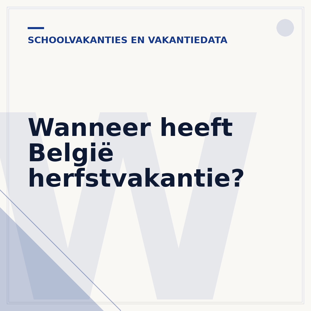 Wanneer heeft België herfstvakantie?