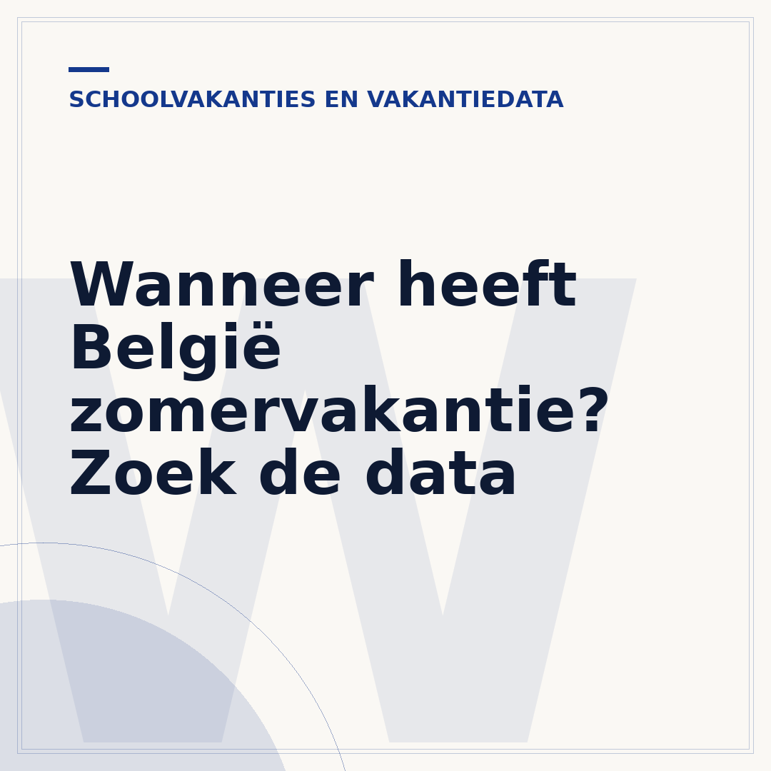 Wanneer heeft België zomervakantie? Zoek de data