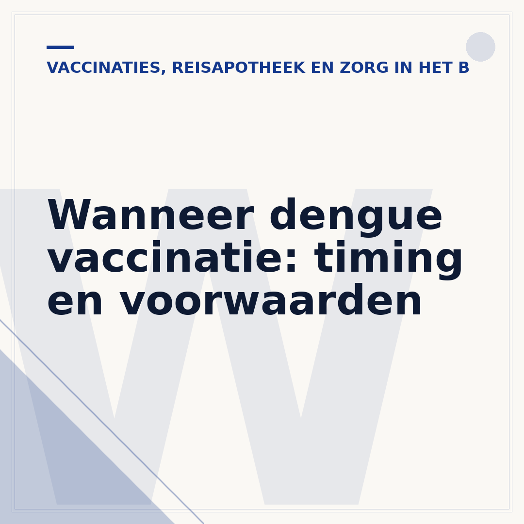 Wanneer dengue vaccinatie: timing en voorwaarden