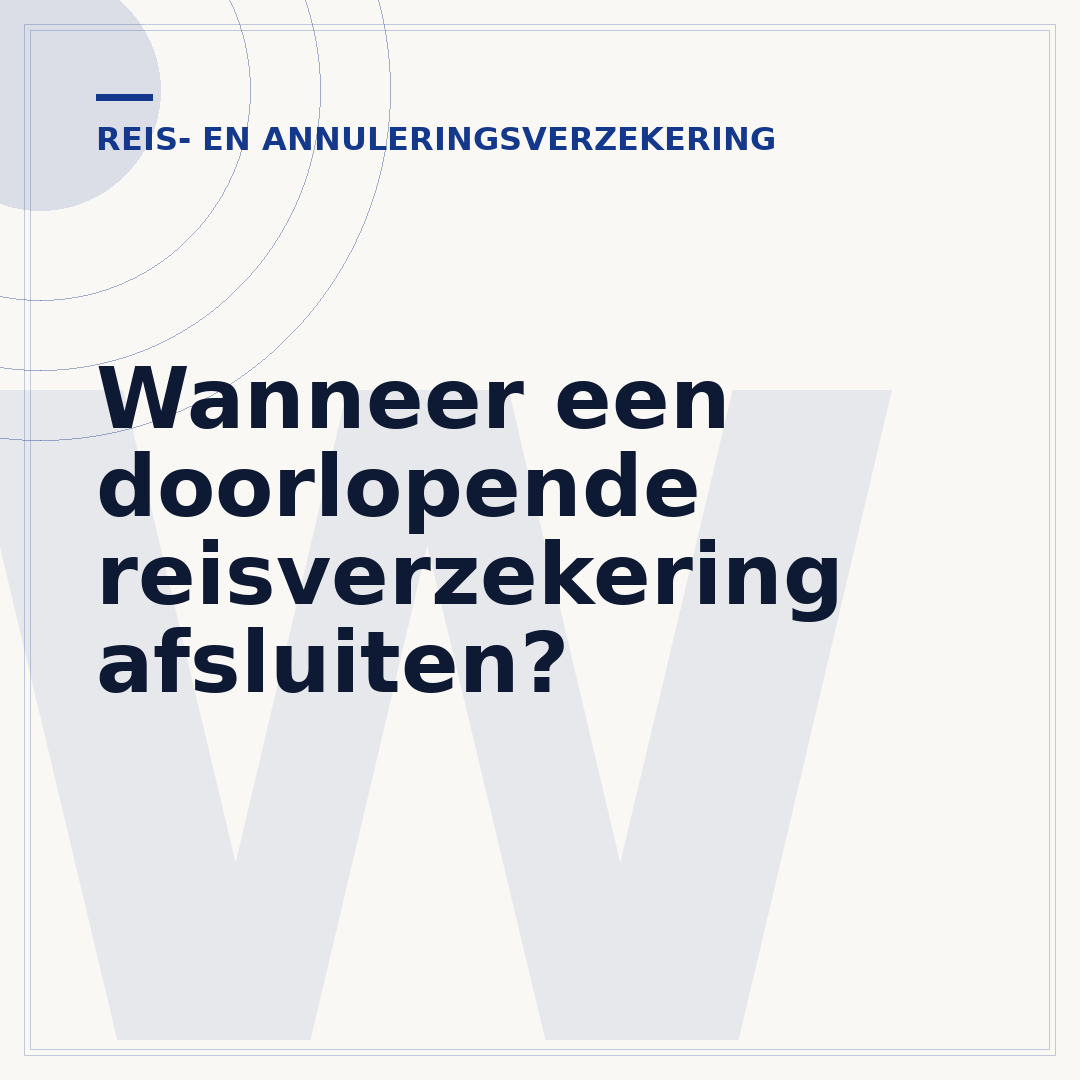 Wanneer een doorlopende reisverzekering afsluiten?