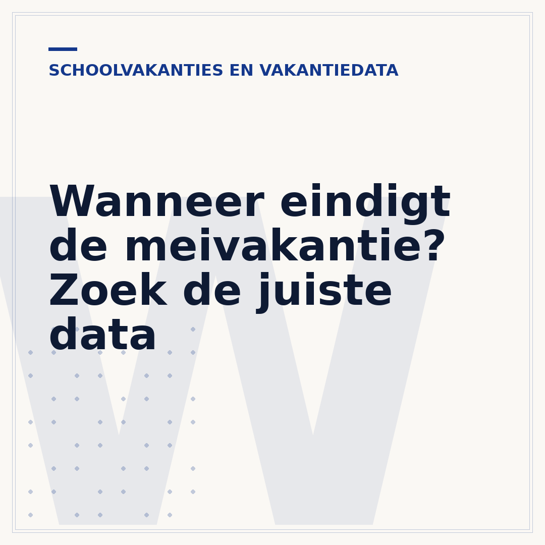 Wanneer eindigt de meivakantie? Zoek de juiste data