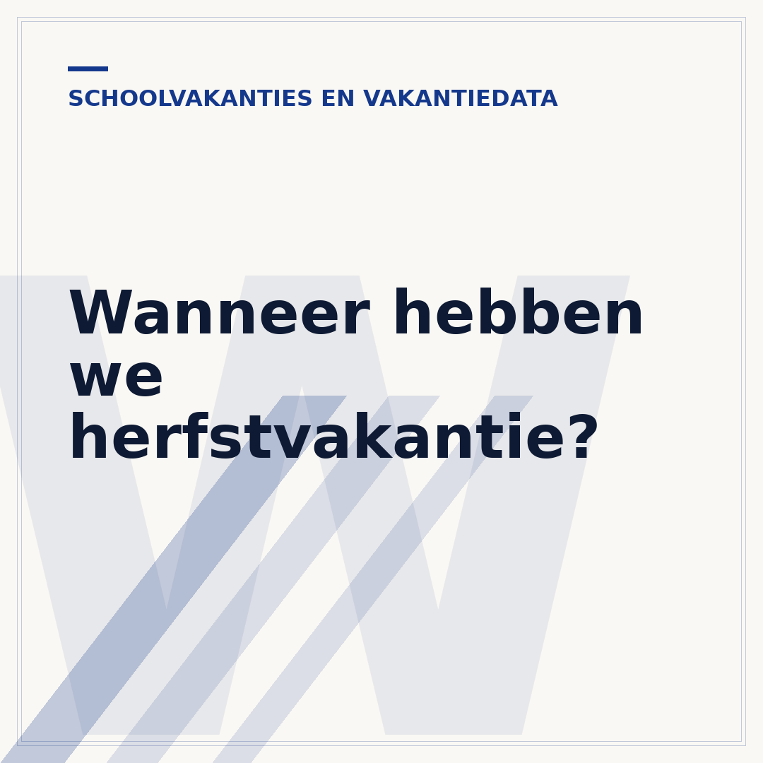 Wanneer hebben we herfstvakantie?