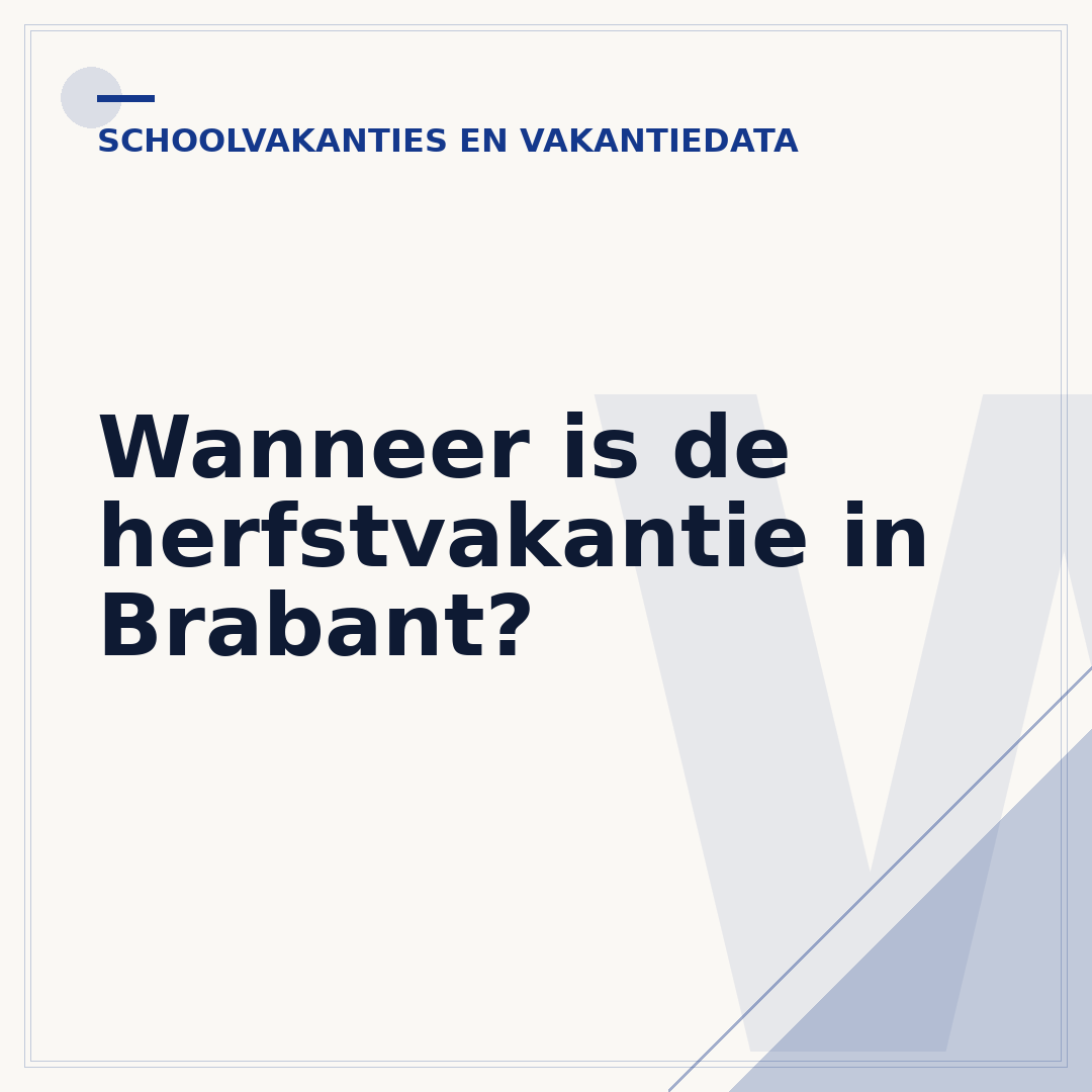 Wanneer is de herfstvakantie in Brabant?