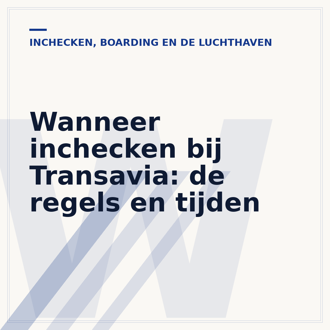 Wanneer inchecken bij Transavia: de regels en tijden