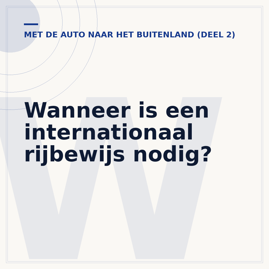 Wanneer is een internationaal rijbewijs nodig?