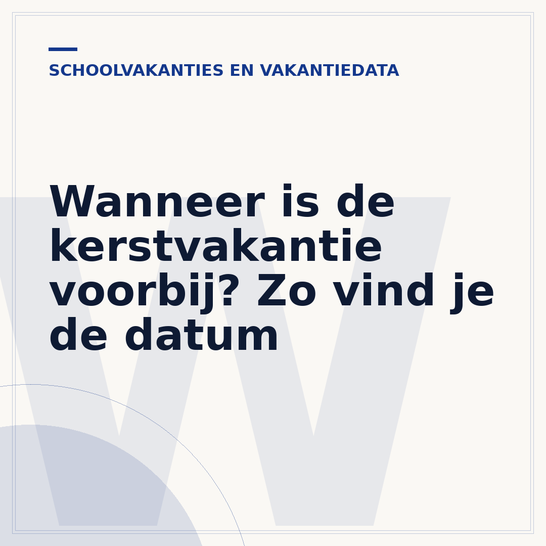 Wanneer is de kerstvakantie voorbij? Zo vind je de datum
