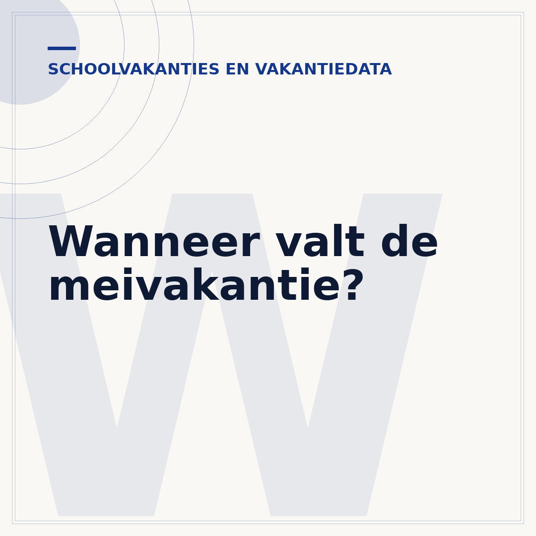 Wanneer valt de meivakantie?