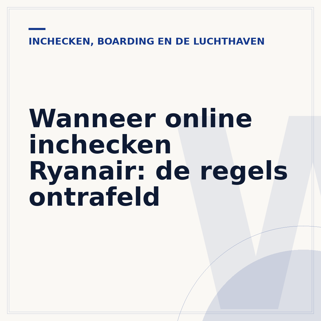 Wanneer online inchecken Ryanair: de regels ontrafeld