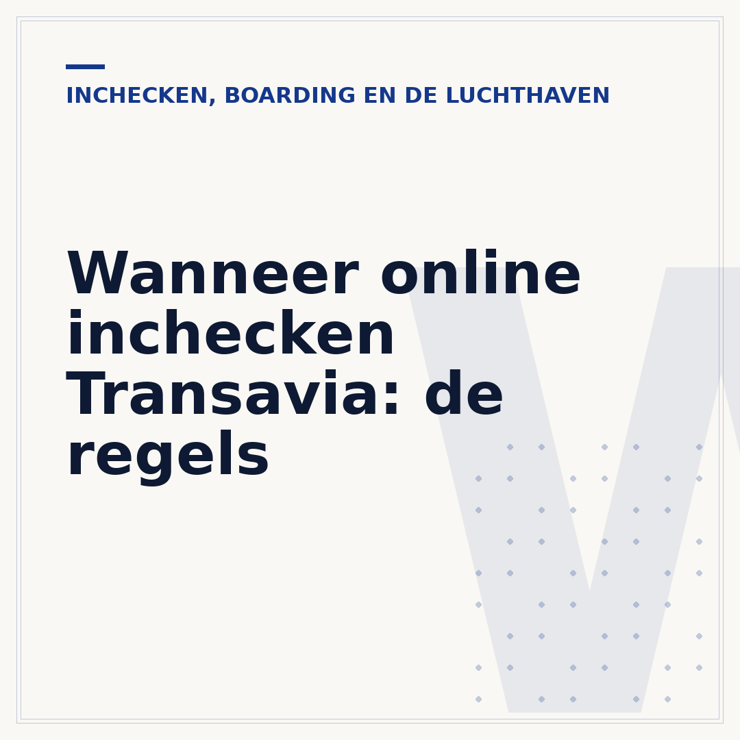 Wanneer online inchecken Transavia: de regels