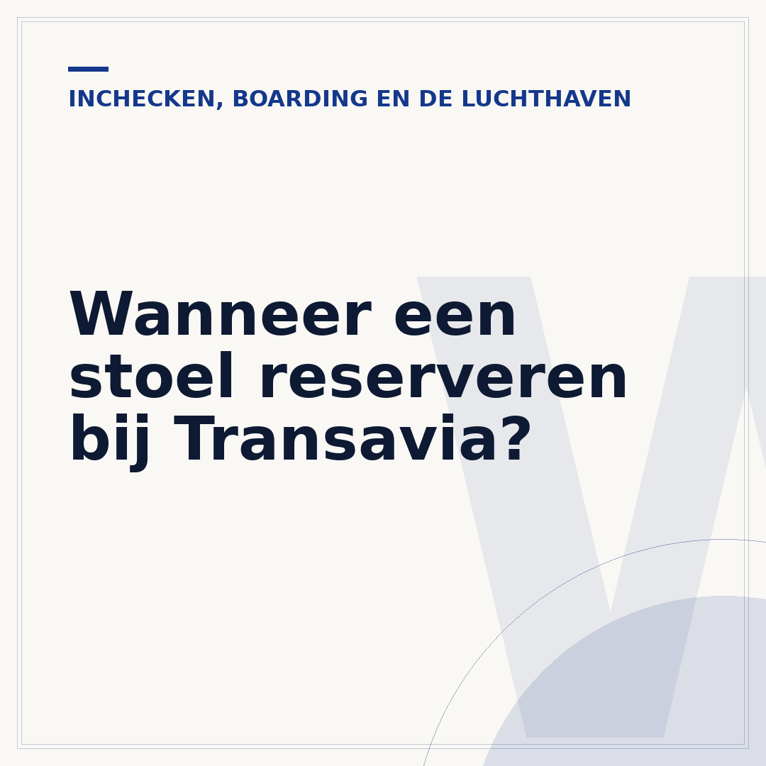 Wanneer een stoel reserveren bij Transavia?