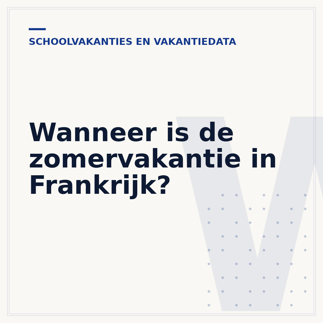 Wanneer is de zomervakantie in Frankrijk?