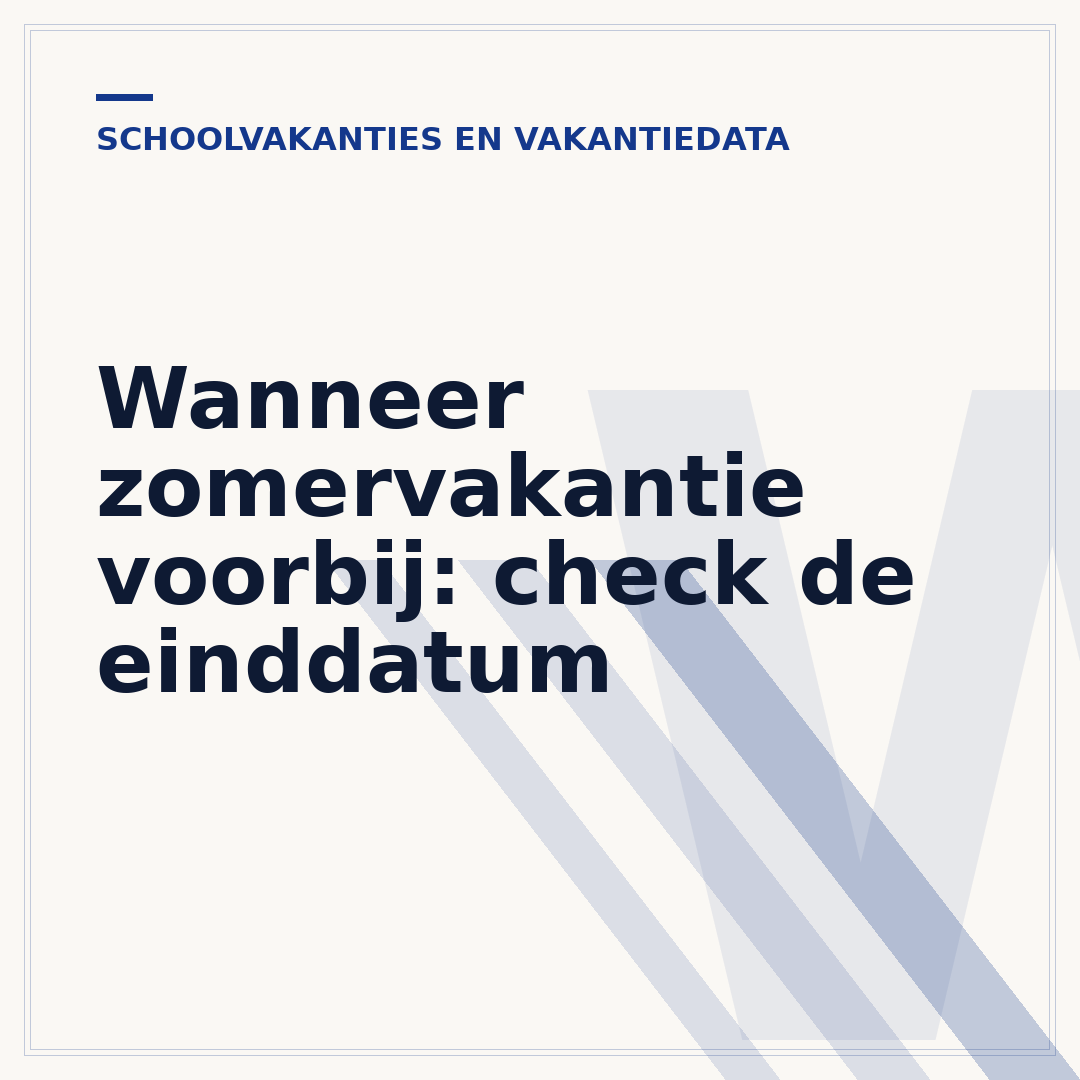 Wanneer zomervakantie voorbij: check de einddatum