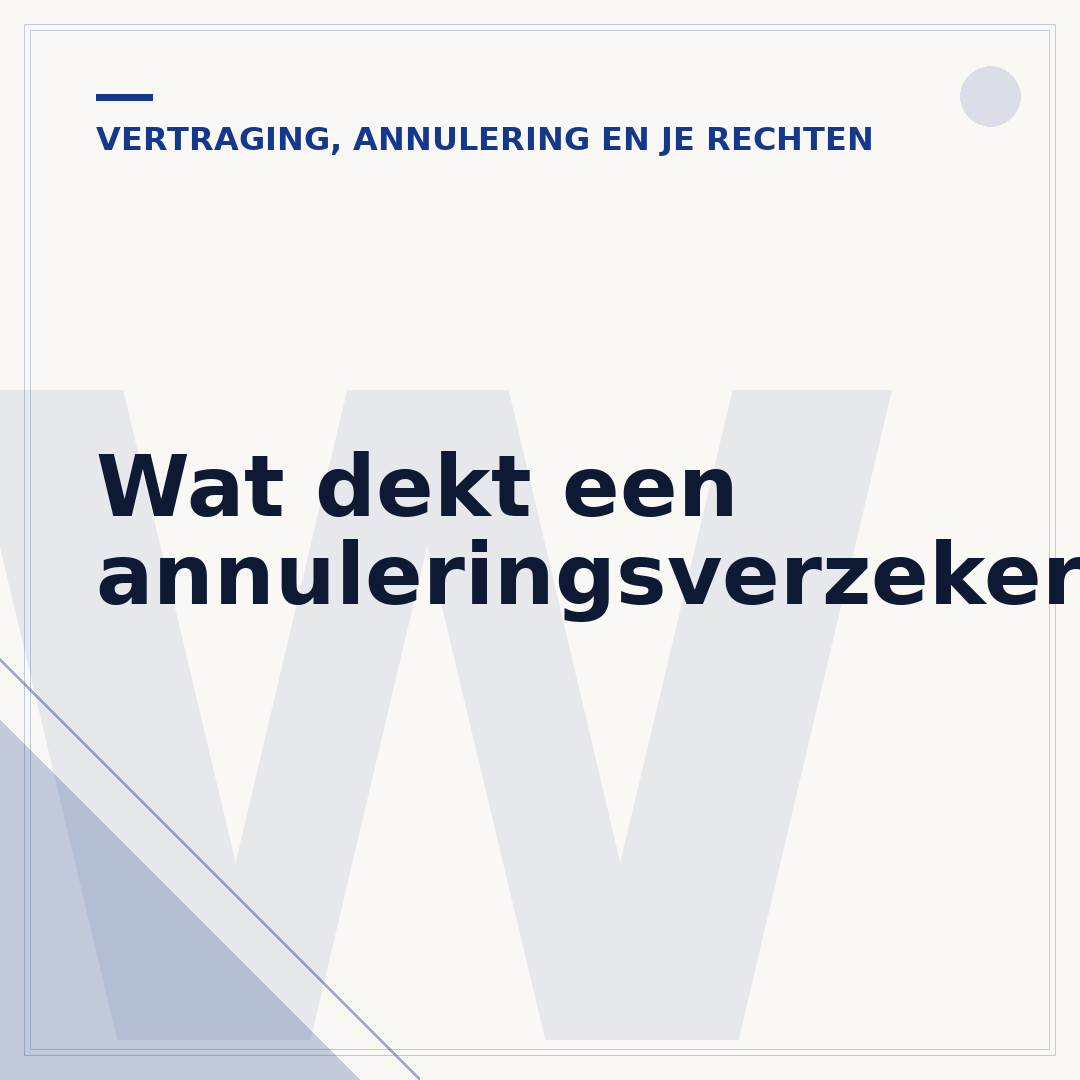 Wat dekt een annuleringsverzekering?