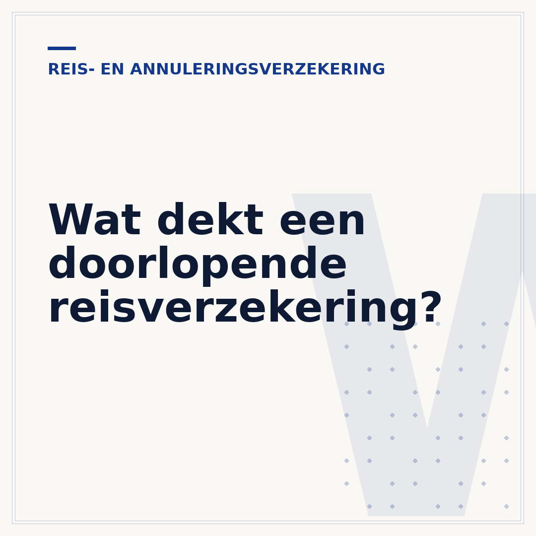 Wat dekt een doorlopende reisverzekering?