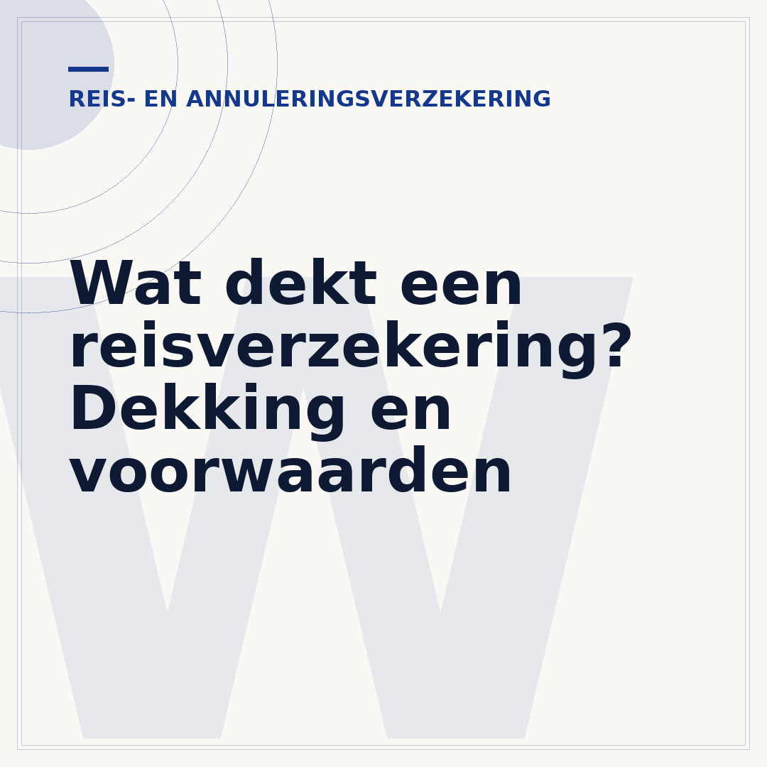 Wat dekt een reisverzekering? Dekking en voorwaarden