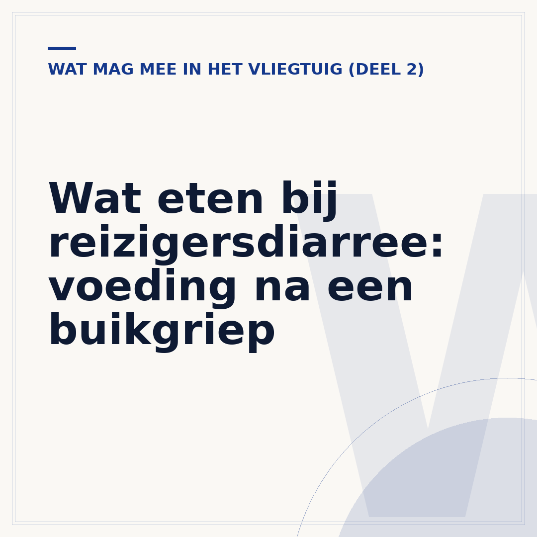 Wat eten bij reizigersdiarree: voeding na een buikgriep