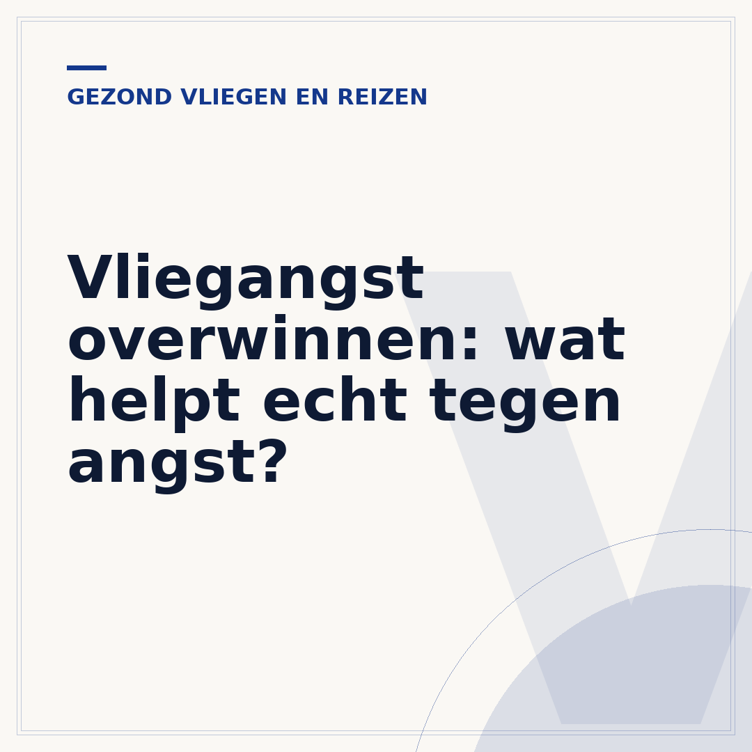 Vliegangst overwinnen: wat helpt echt tegen angst?