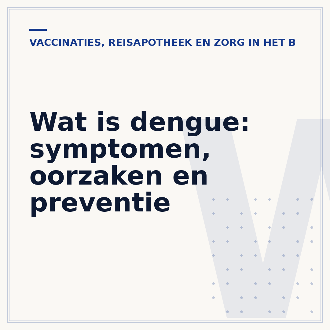 Wat is dengue: symptomen, oorzaken en preventie