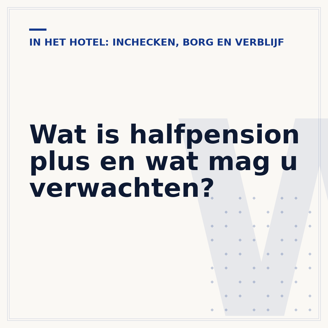 Wat is halfpension plus en wat mag u verwachten?