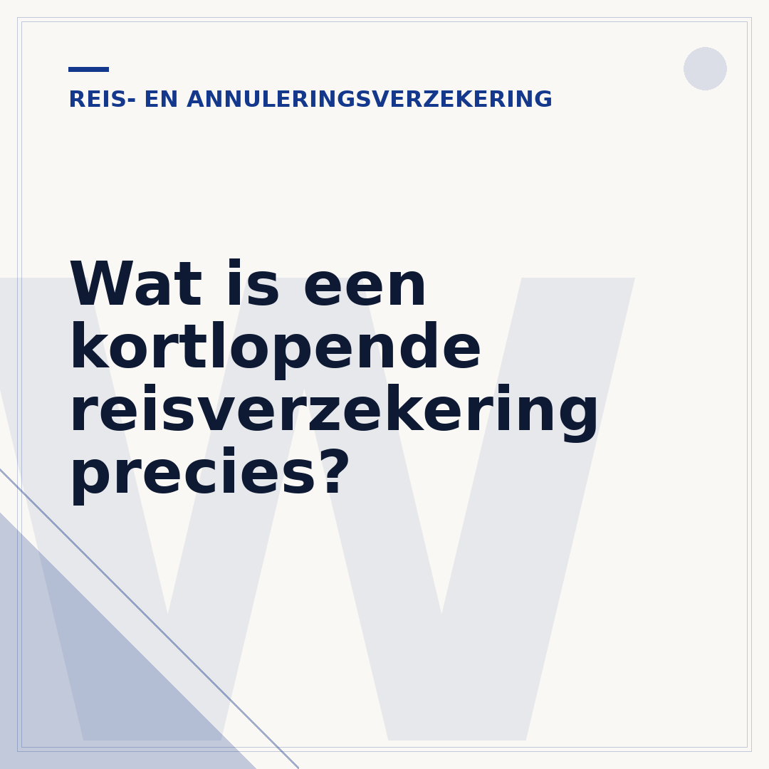 Wat is een kortlopende reisverzekering precies?