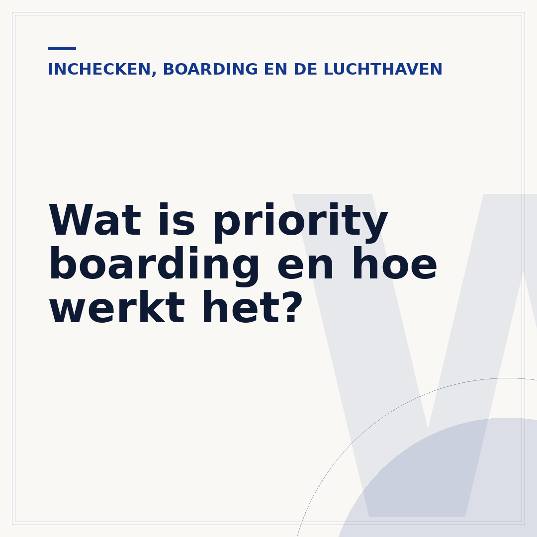 Wat is priority boarding en hoe werkt het?