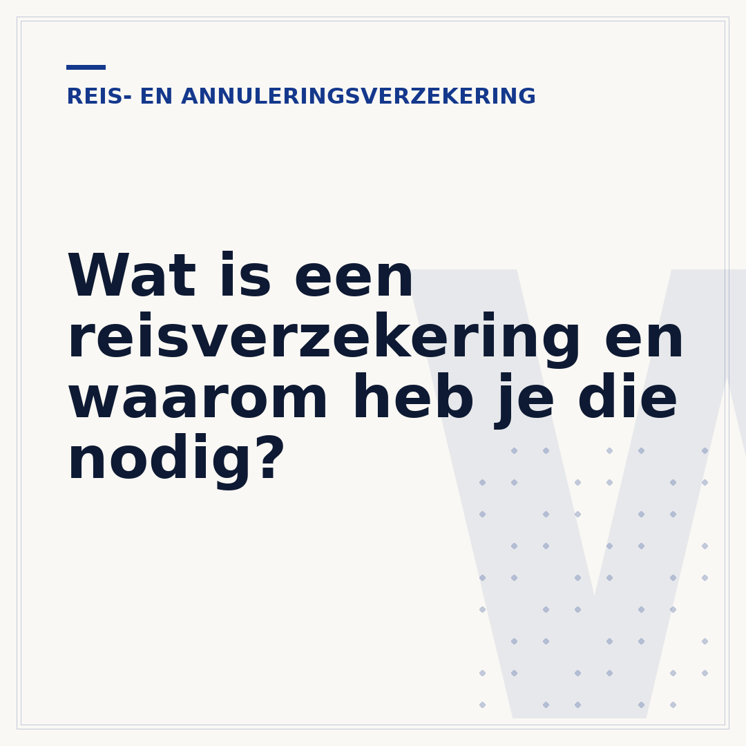Wat is een reisverzekering en waarom heb je die nodig?