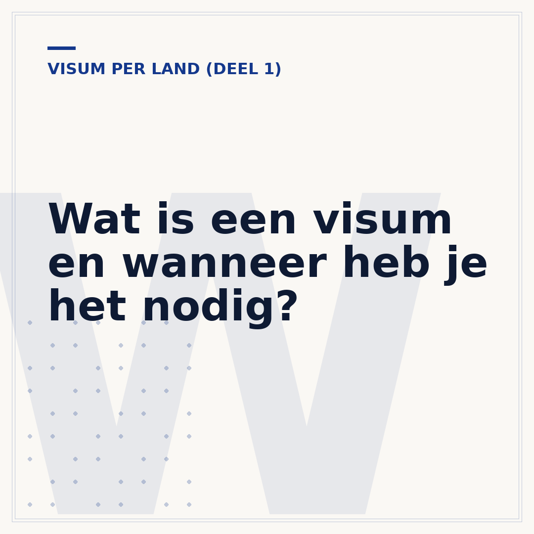 Wat is een visum en wanneer heb je het nodig?