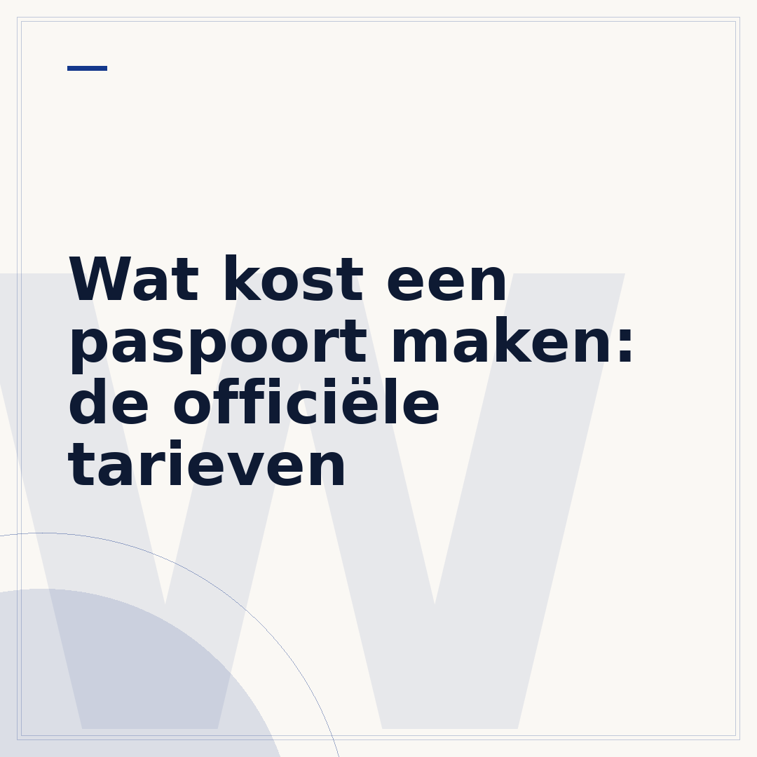 Wat kost een paspoort maken: de officiële tarieven