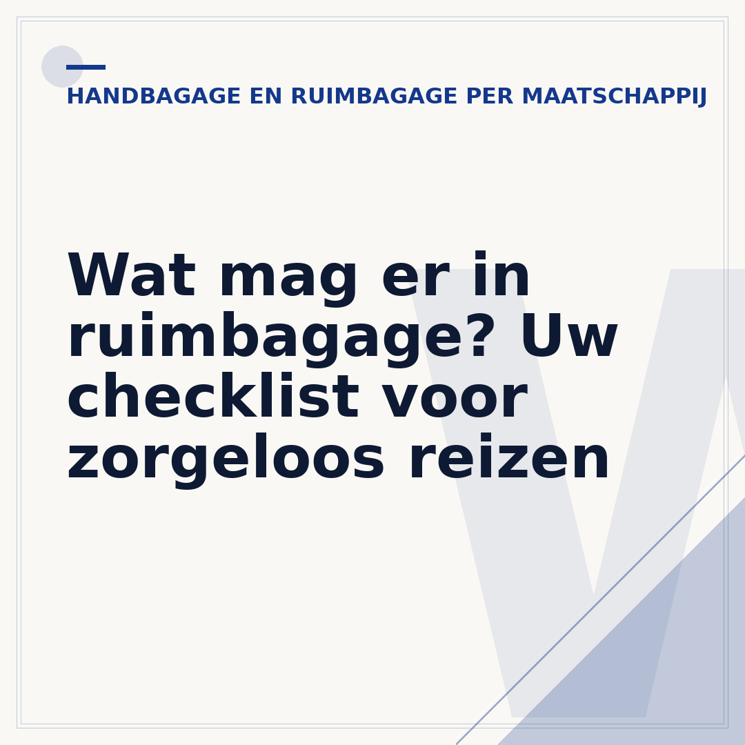 Wat mag er in ruimbagage? Uw checklist voor zorgeloos reizen