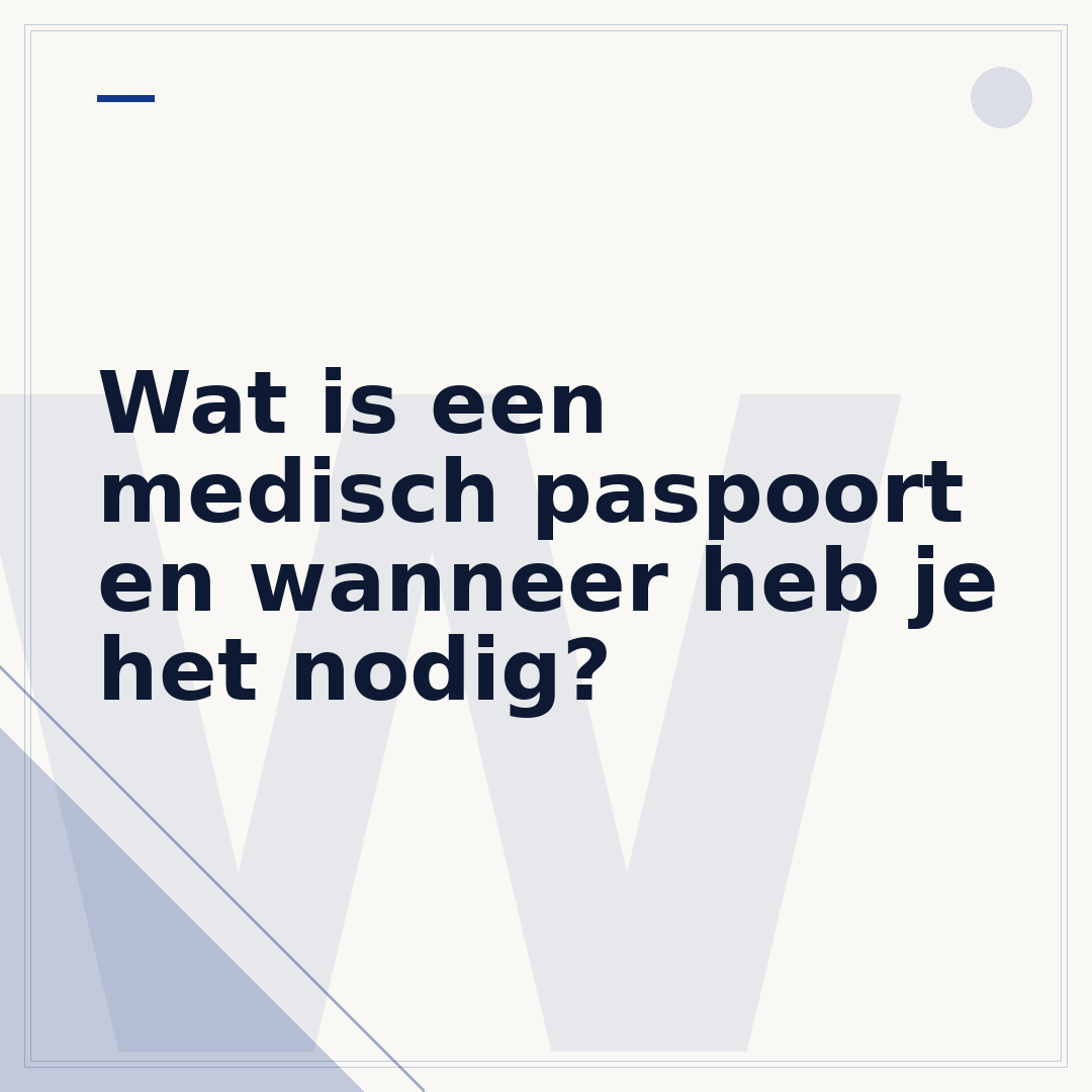 Wat is een medisch paspoort en wanneer heb je het nodig?