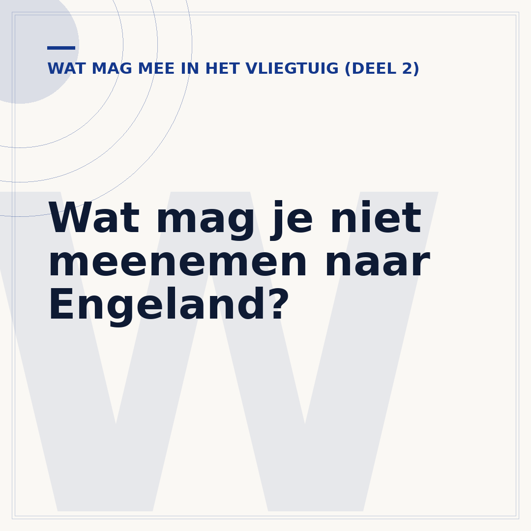 Wat mag je niet meenemen naar Engeland?