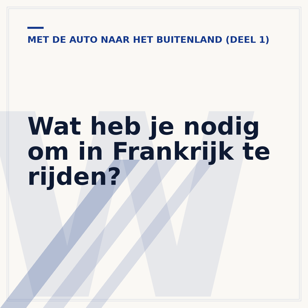 Wat heb je nodig om in Frankrijk te rijden?