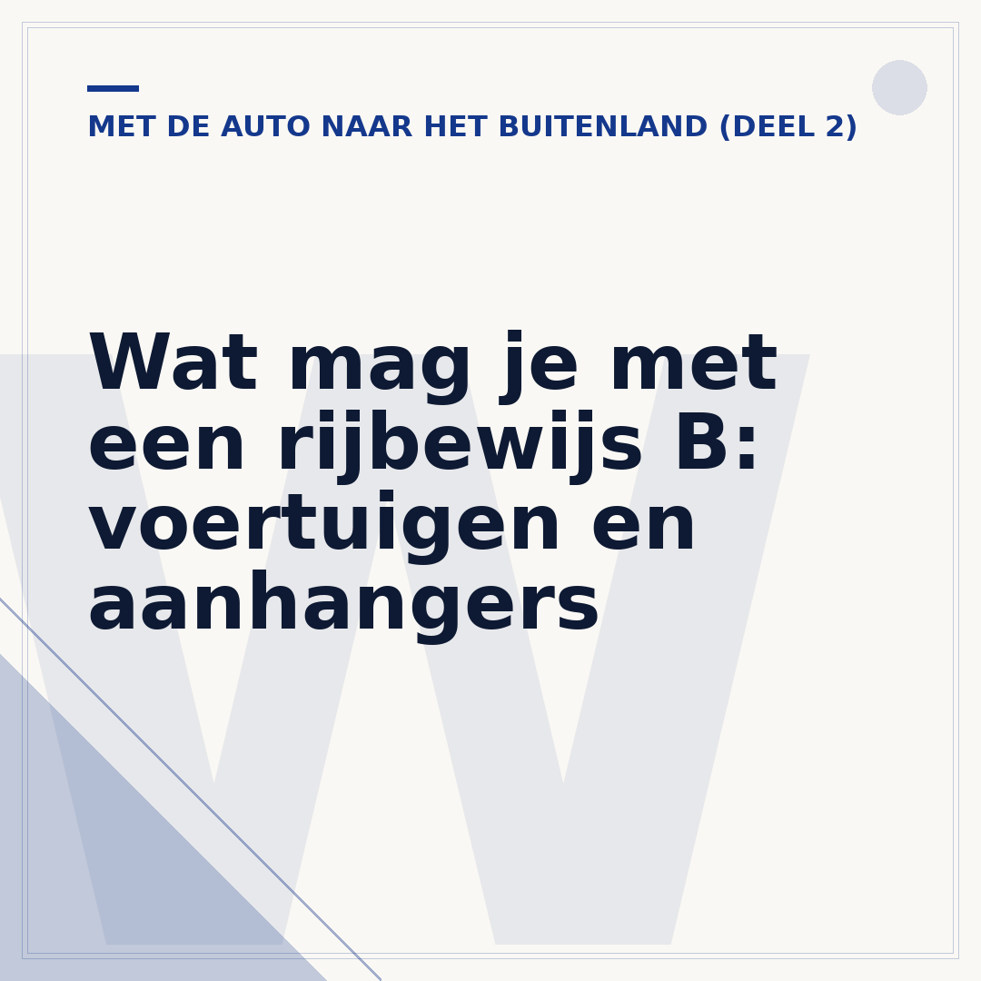 Wat mag je met een rijbewijs B: voertuigen en aanhangers