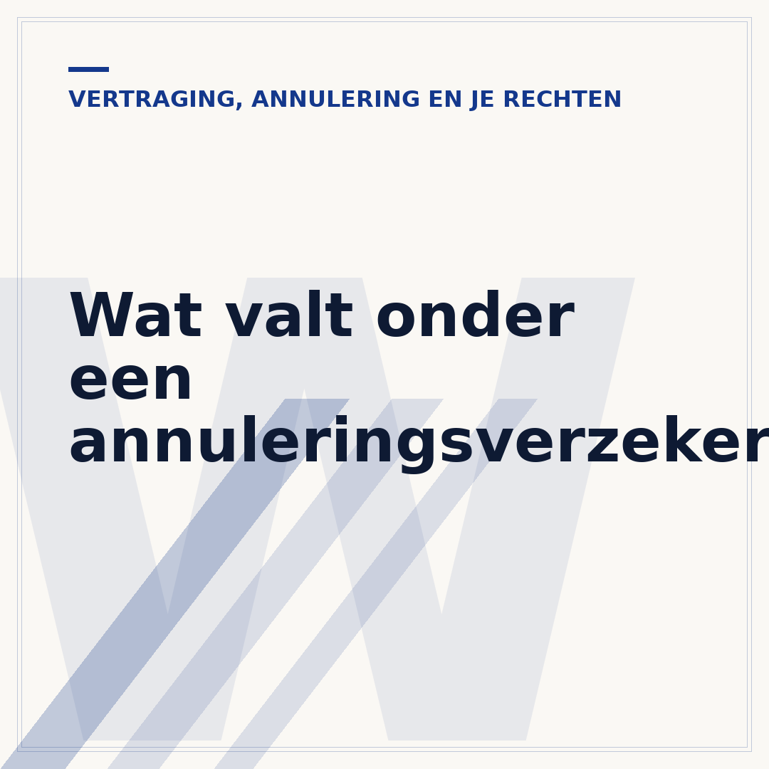 Wat valt onder een annuleringsverzekering?