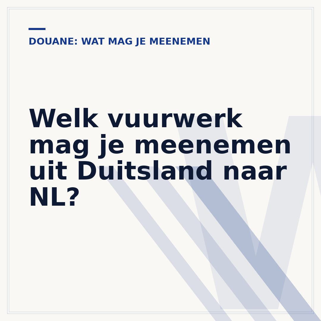 Welk vuurwerk mag je meenemen uit Duitsland naar NL?