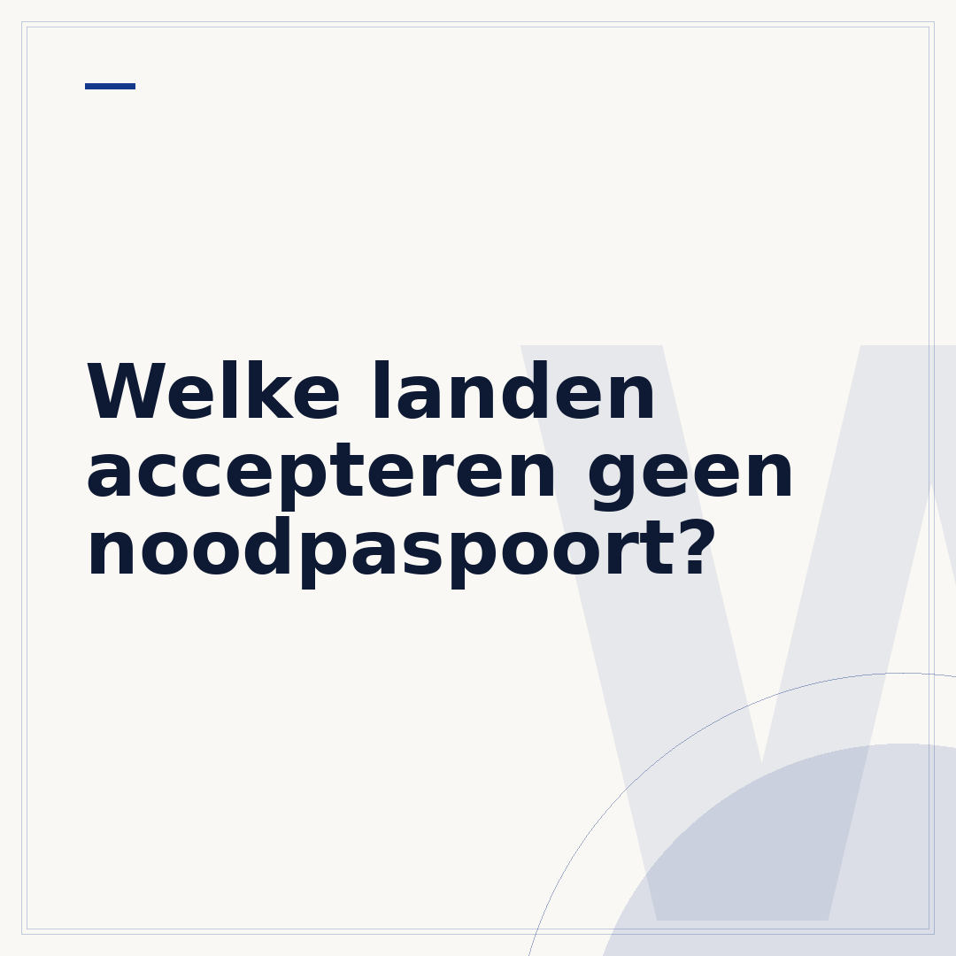 Welke landen accepteren geen noodpaspoort?