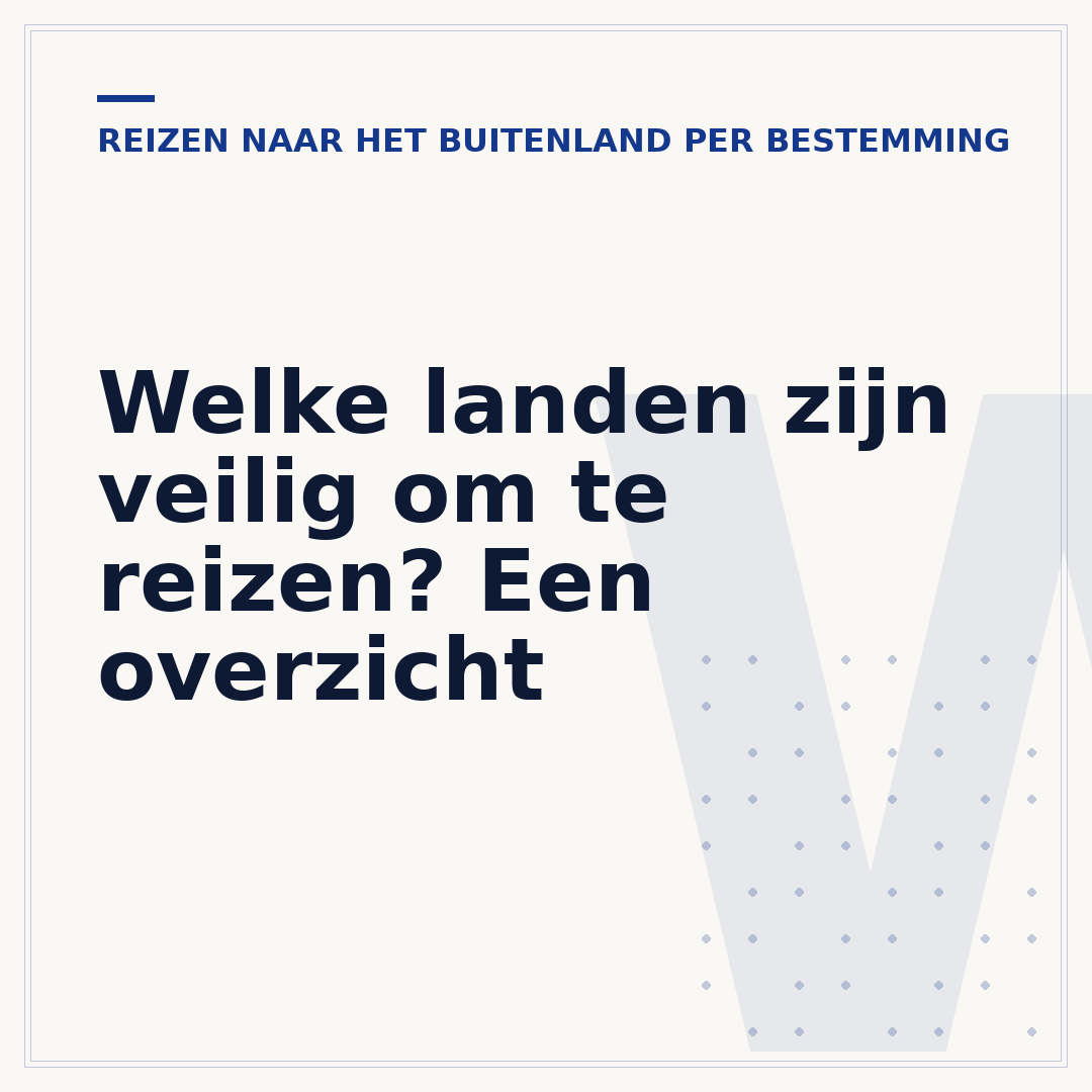 Welke landen zijn veilig om te reizen? Een overzicht