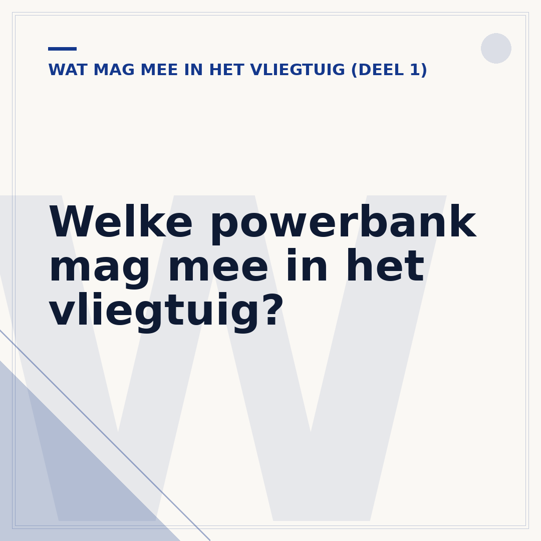 Welke powerbank mag mee in het vliegtuig?