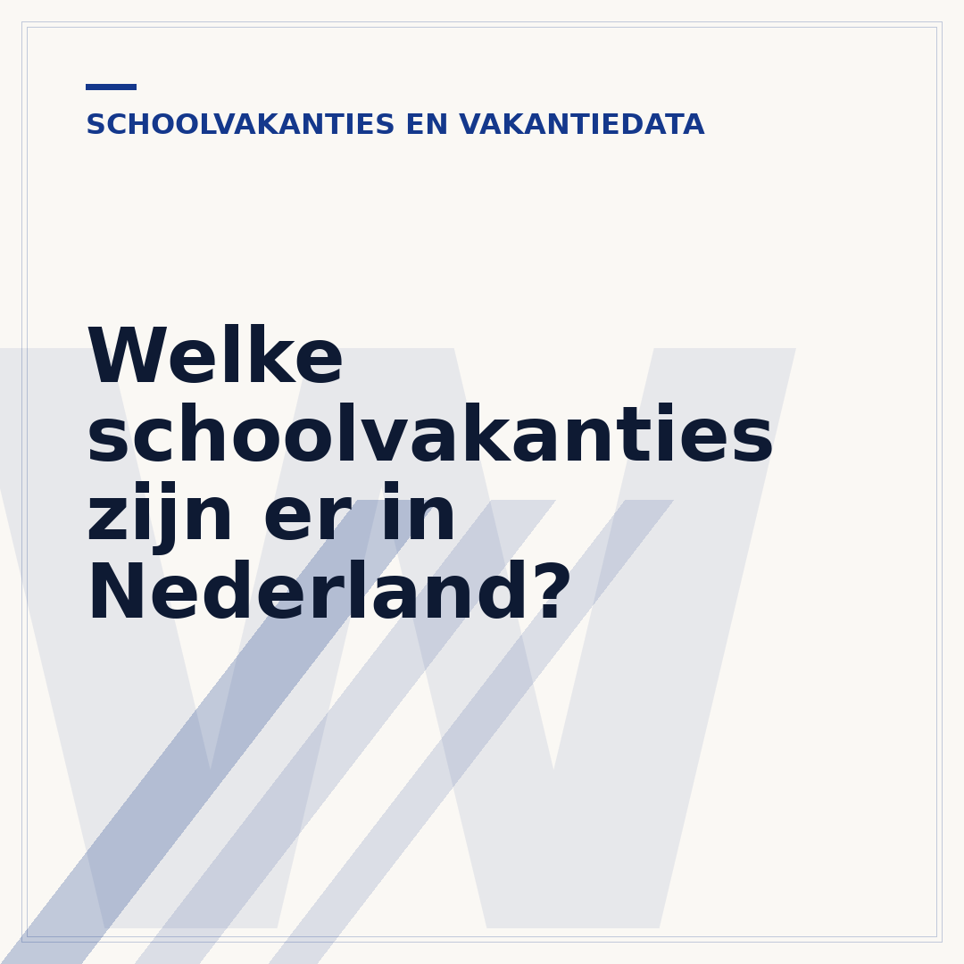 Welke schoolvakanties zijn er in Nederland?
