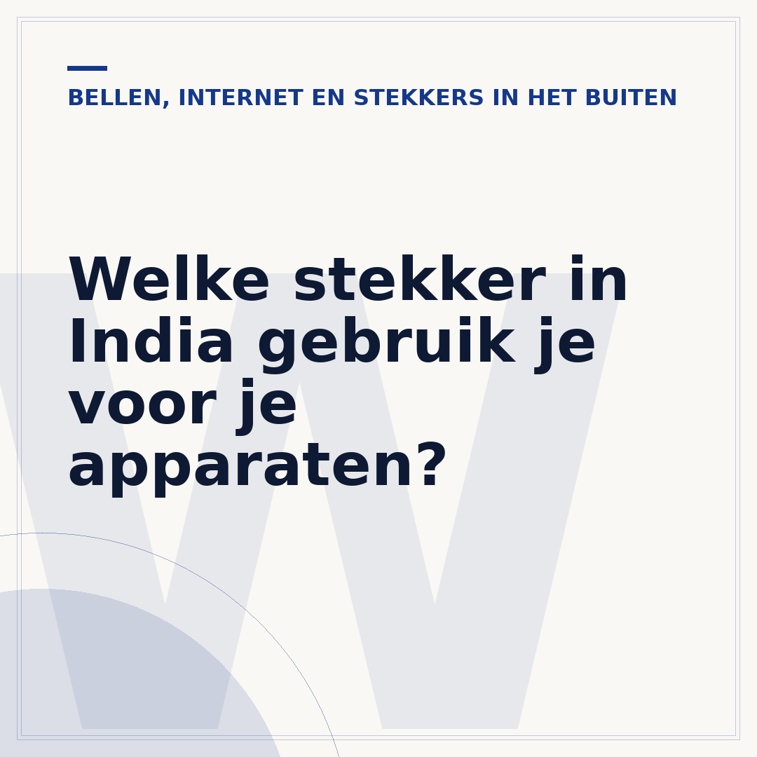 Welke stekker in India gebruik je voor je apparaten?