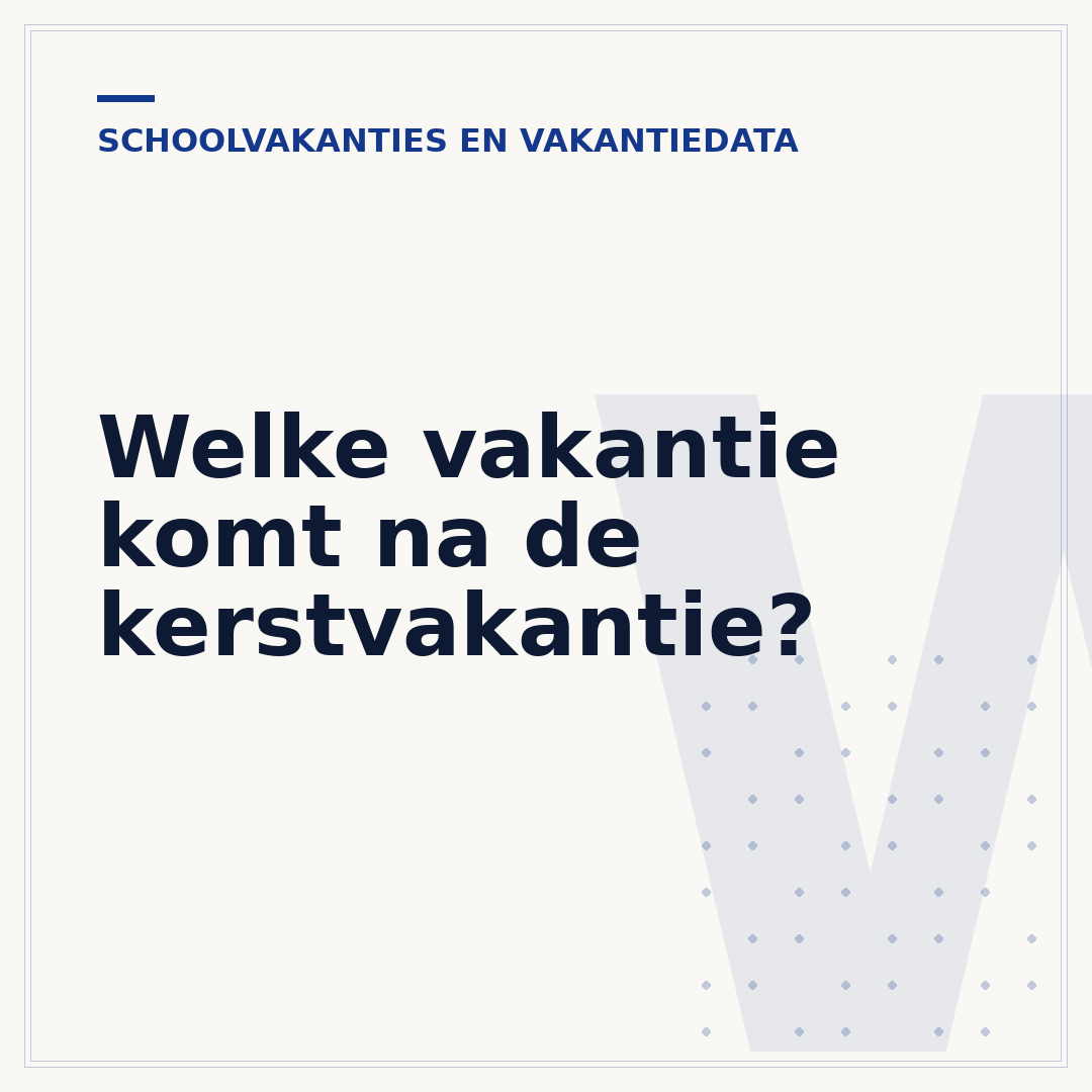 Welke vakantie komt na de kerstvakantie?
