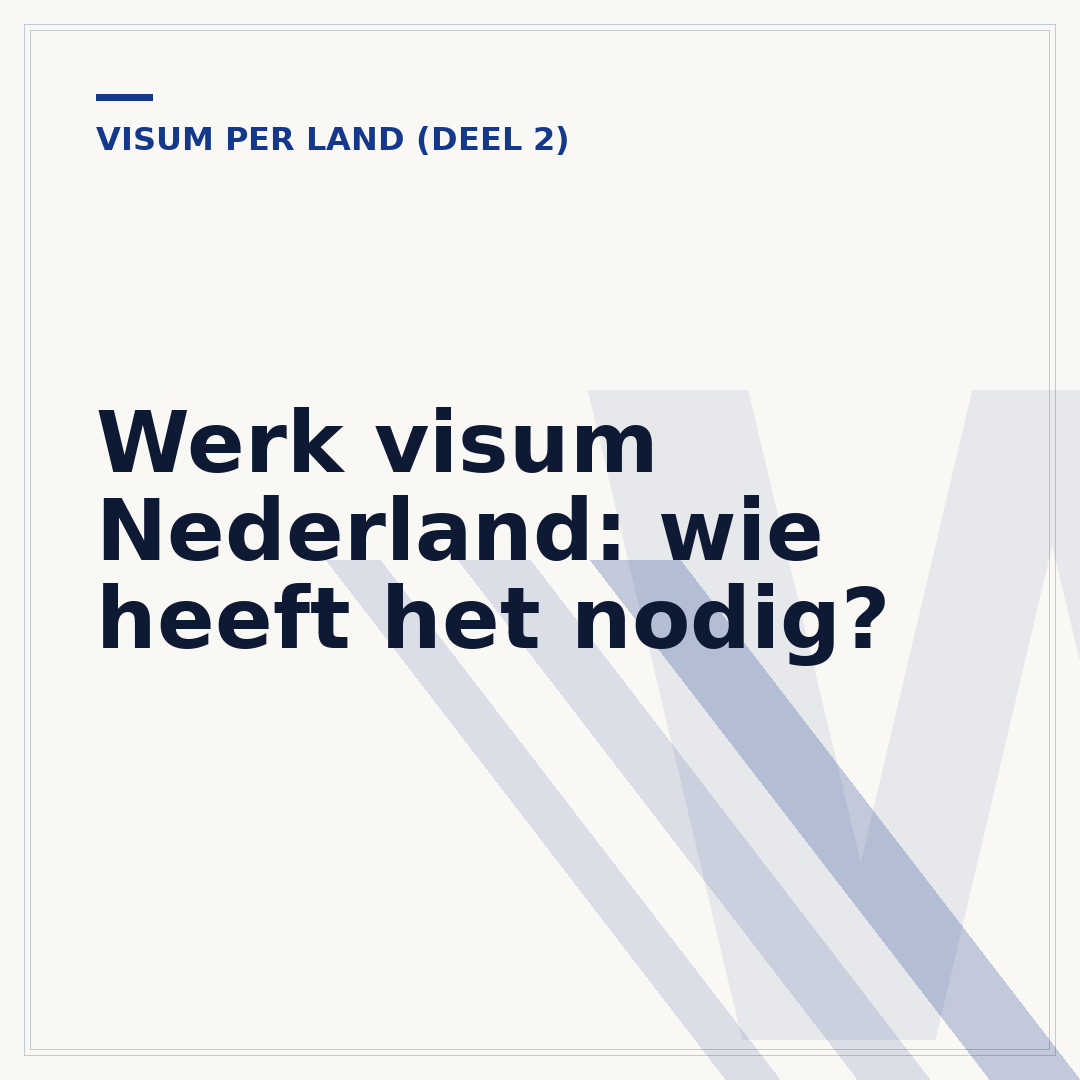 Werk visum Nederland: wie heeft het nodig?
