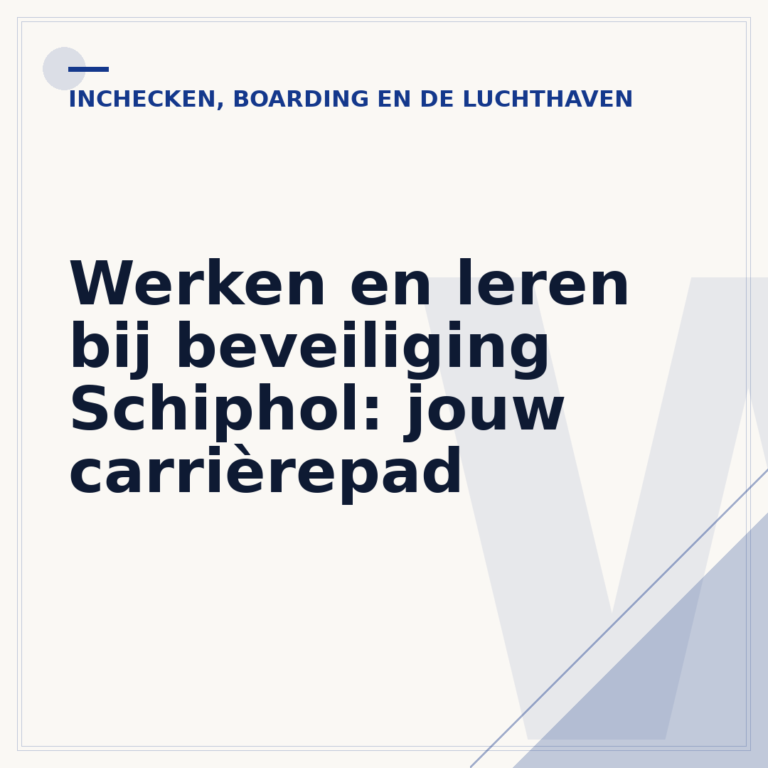 Werken en leren bij beveiliging Schiphol: jouw carrièrepad
