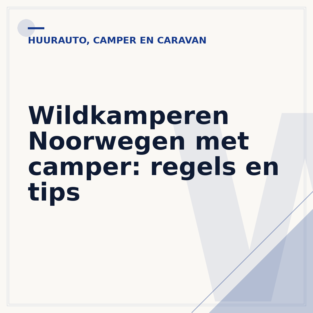Wildkamperen Noorwegen met camper: regels en tips