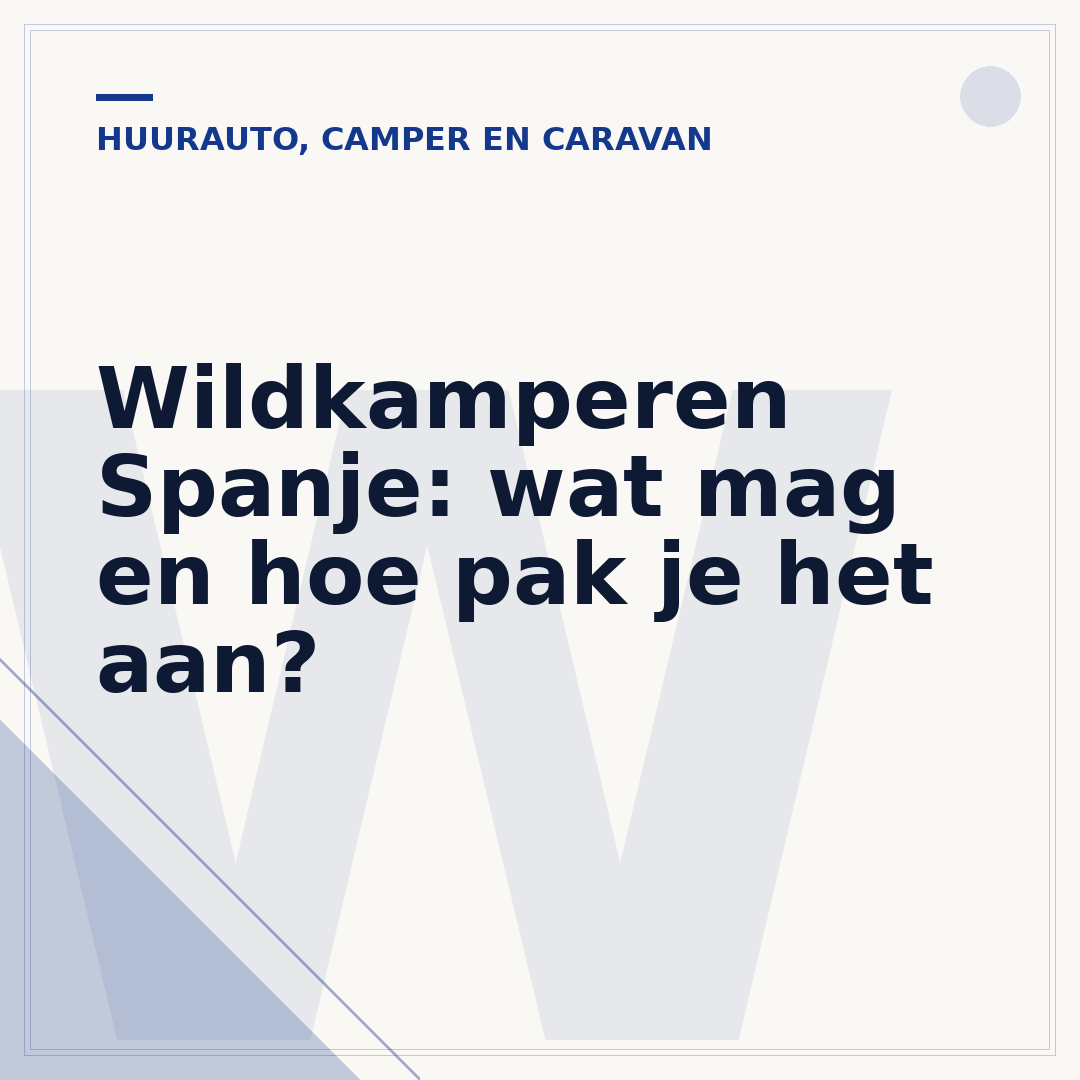 Wildkamperen Spanje: wat mag en hoe pak je het aan?