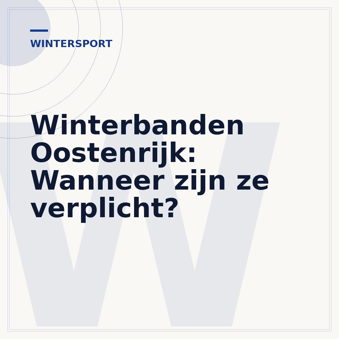 Winterbanden Oostenrijk: Wanneer zijn ze verplicht?