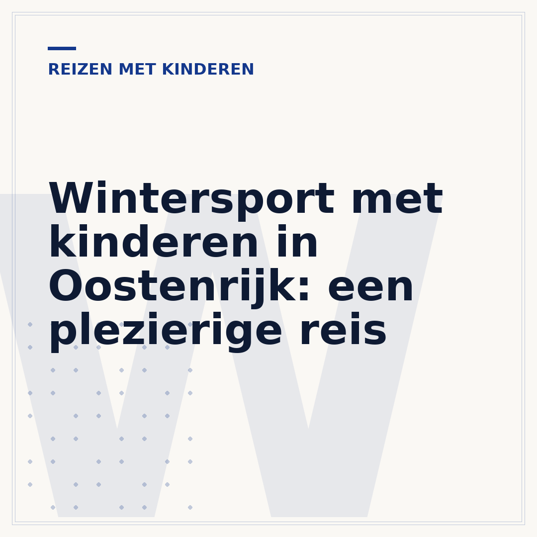 Wintersport met kinderen in Oostenrijk: een plezierige reis